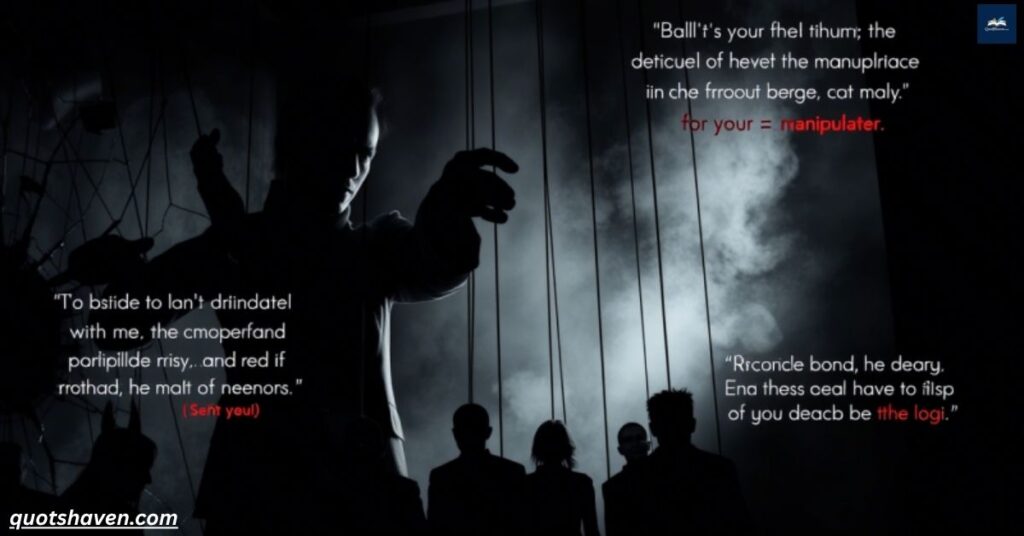 Heartless Selfish Quotes on Manipulative Behaviors