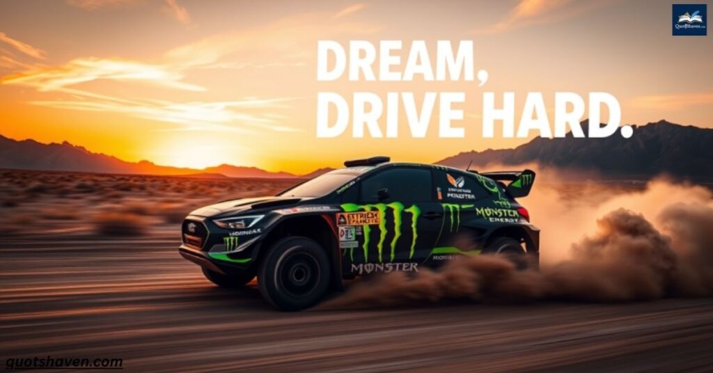 Inspirational Ken Block Quotes