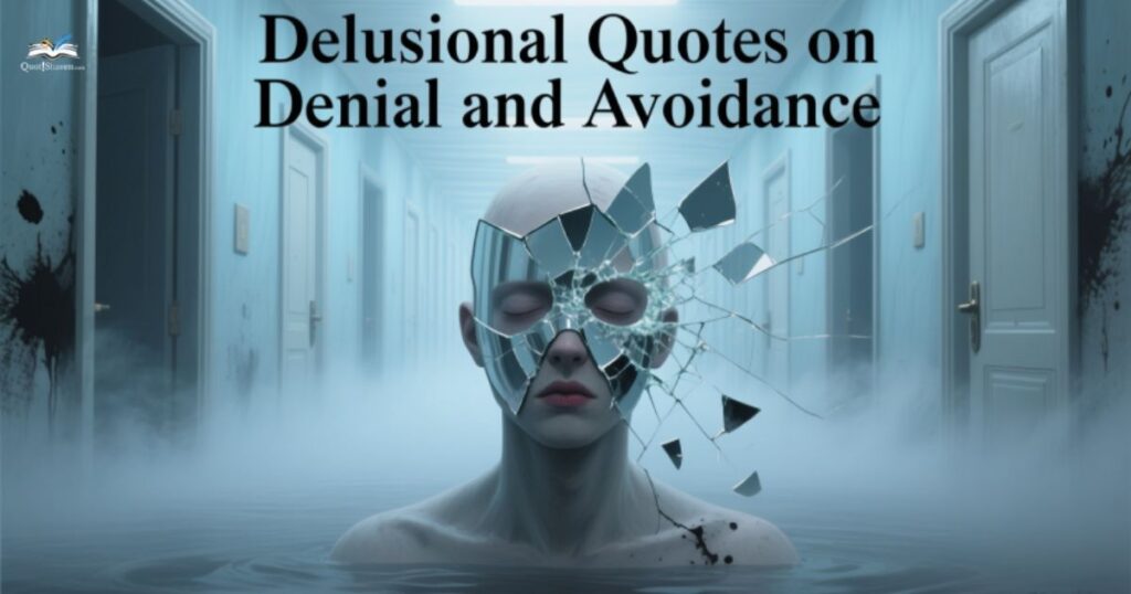 delusional-quotes-on-denial-and-avoidance