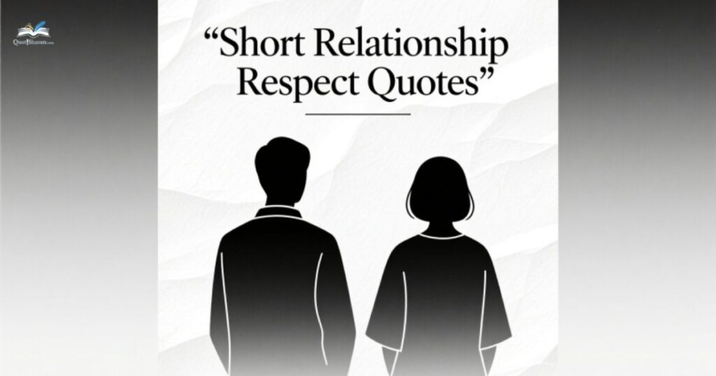 short-relationship-respect-quotes