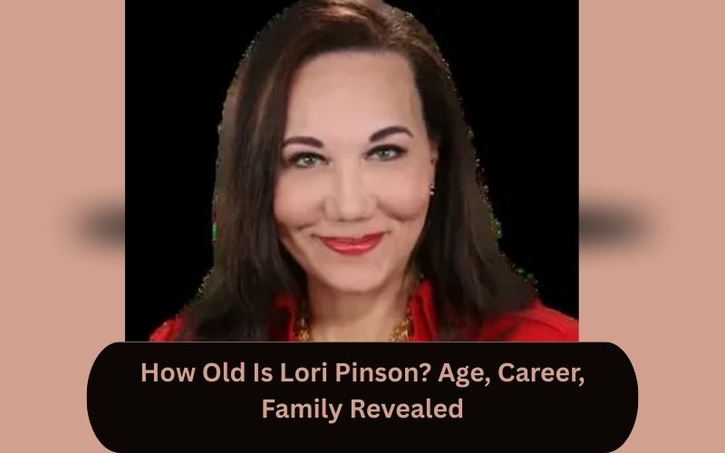 How Old Is Lori Pinson? Age, Career, Family Revealed