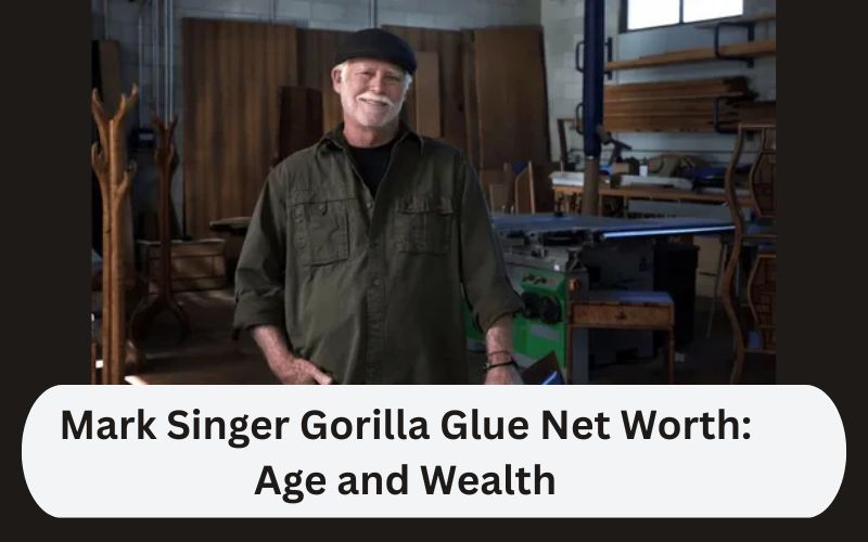 Mark Singer Gorilla Glue Net Worth: Age and Wealth