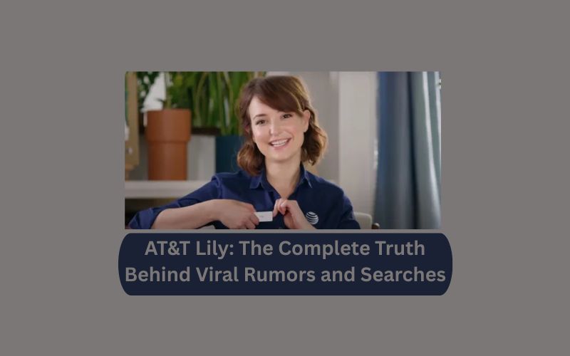 AT&T Lily: The Complete Truth Behind Viral Rumors and Searches