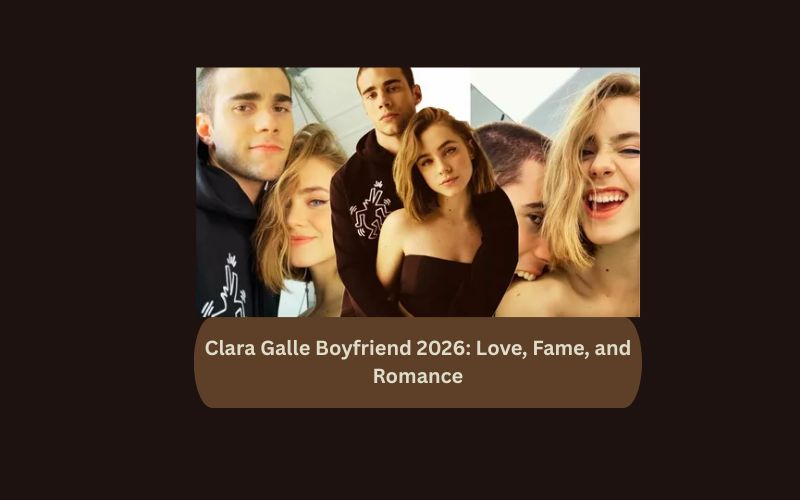 Clara Galle Boyfriend 2026: Love, Fame, and Romance