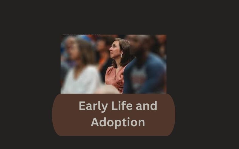 Early Life and Adoption
