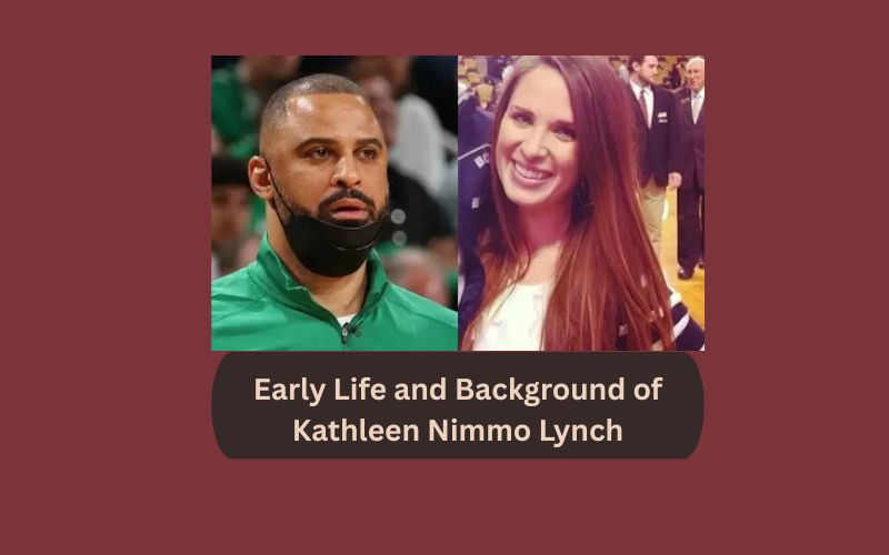 Early Life and Background of Kathleen Nimmo Lynch