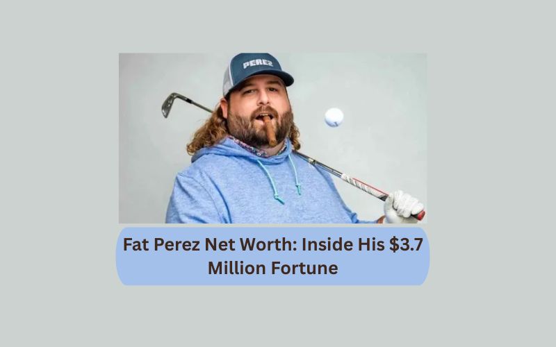 Fat Perez Net Worth: Inside His $3.7 Million Fortune