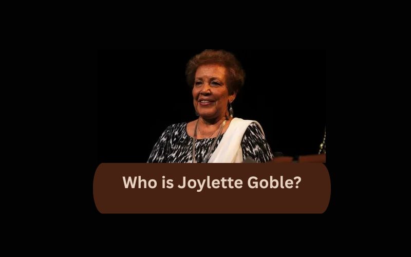 Who is Joylette Goble?