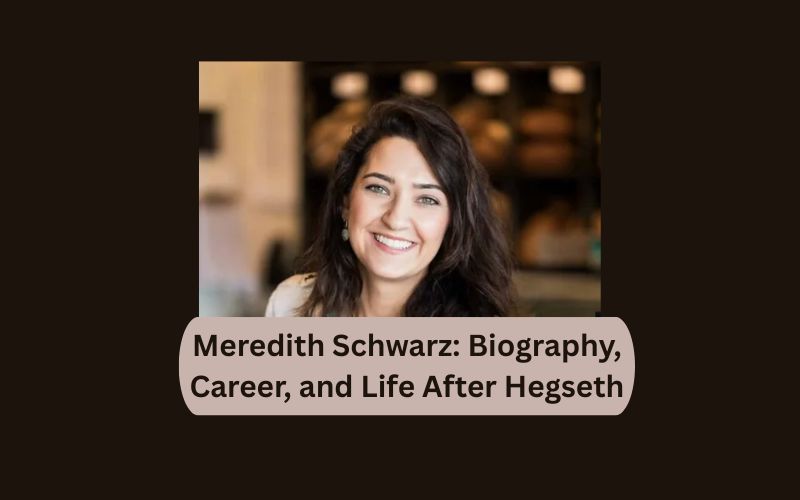 Meredith Schwarz: Biography, Career, and Life After Hegseth