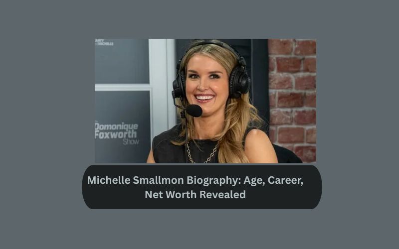 Michelle Smallmon Biography: Age, Career, Net Worth Revealed