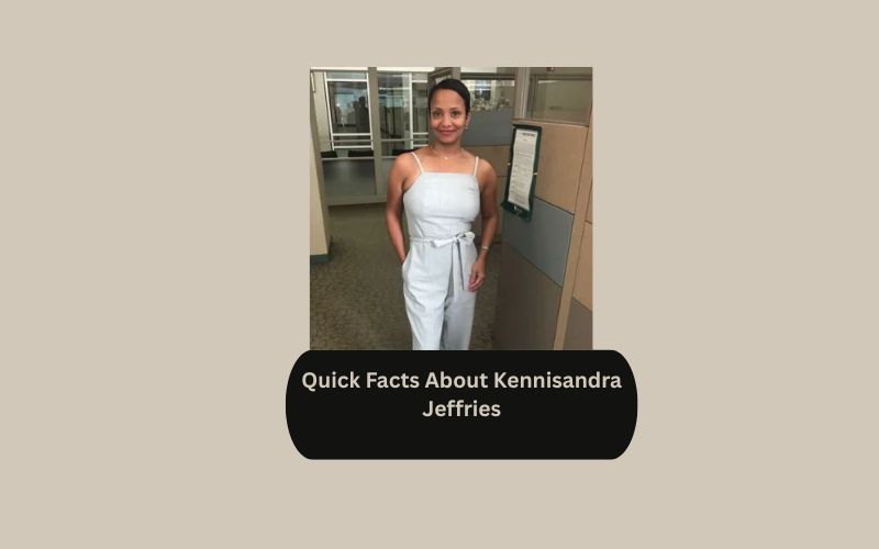 Quick Facts About Kennisandra Jeffries