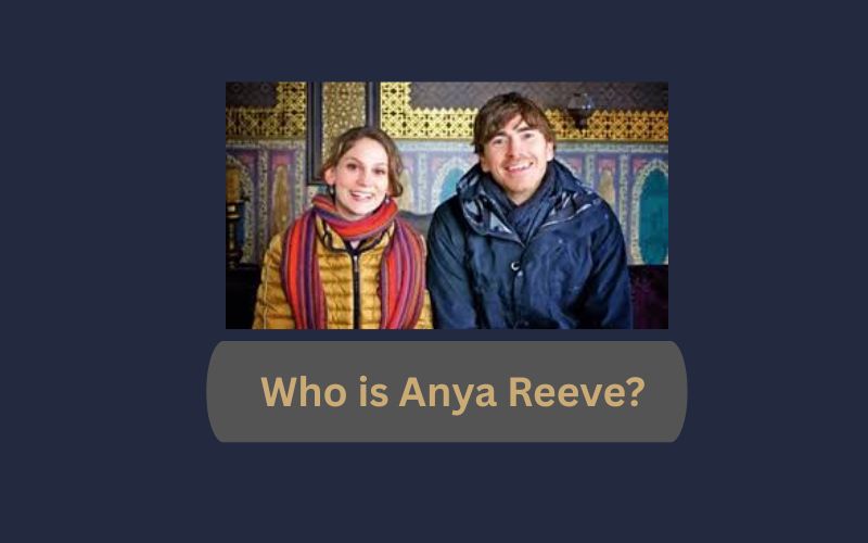Who is Anya Reeve?