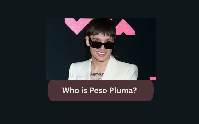 Who is Peso Pluma?